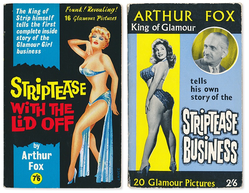 Striptease Business and Striptease with the Lid Off by Arthur Fox. The truth about the fabulous queensof strip: what they're like in private, the money they make and the hot temperaments!